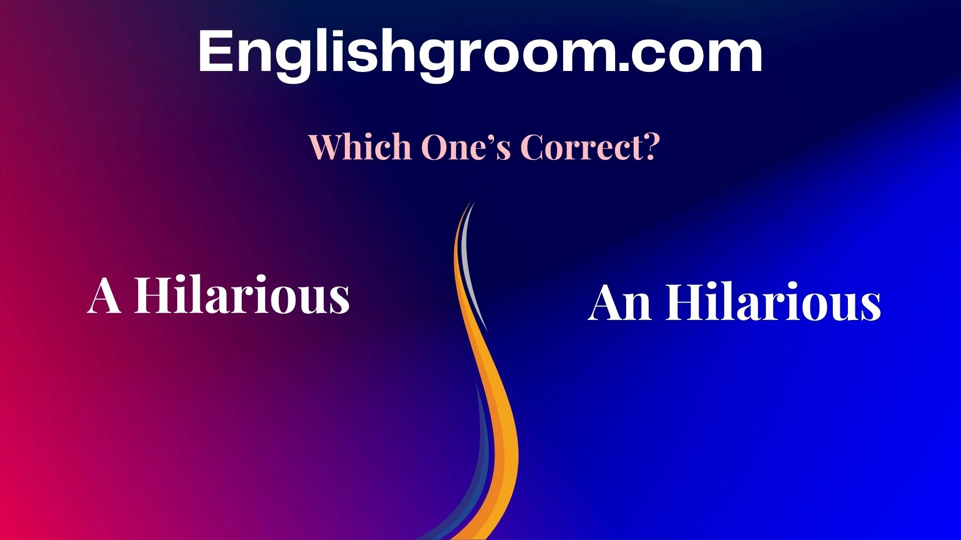A Hilarious or An Hilarious