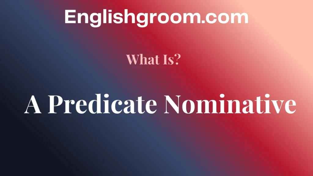 A Predicate Nominative