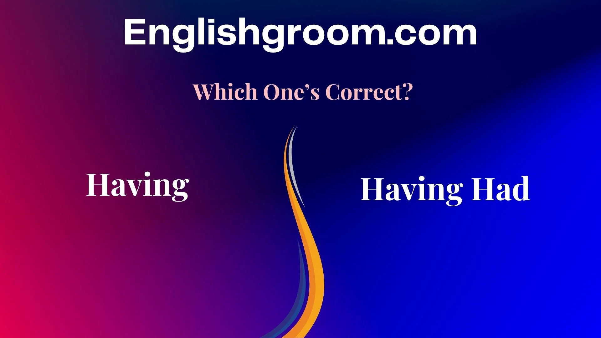having-vs-having-had2 Having vs Having Had