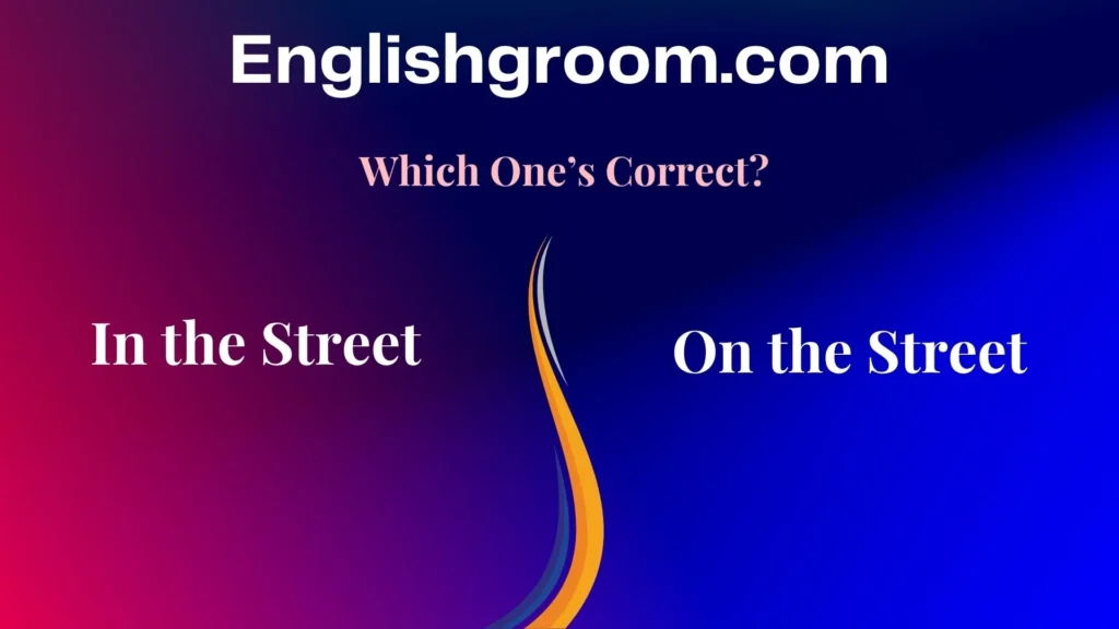 In the Street vs. On the Street