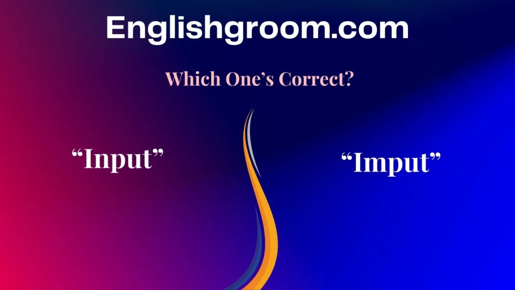 “Input” vs “Imput”