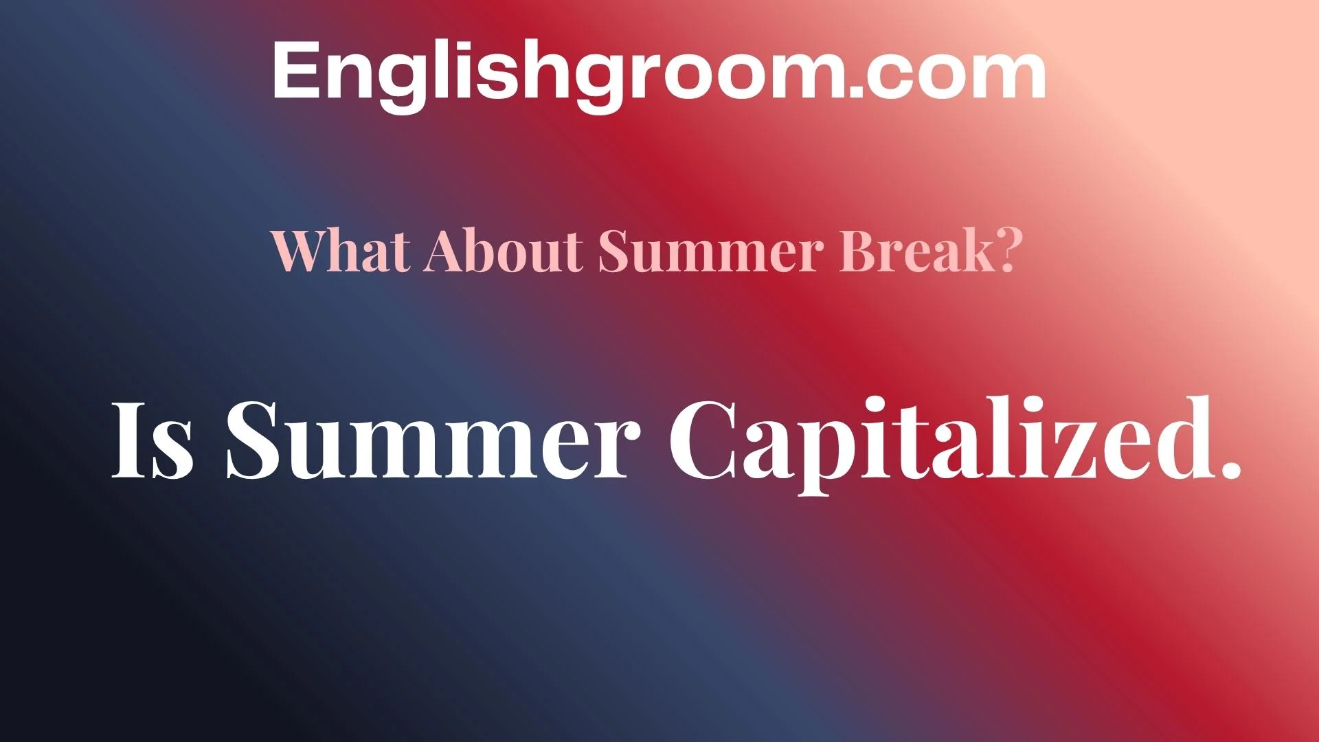 Is Summer Capitalized