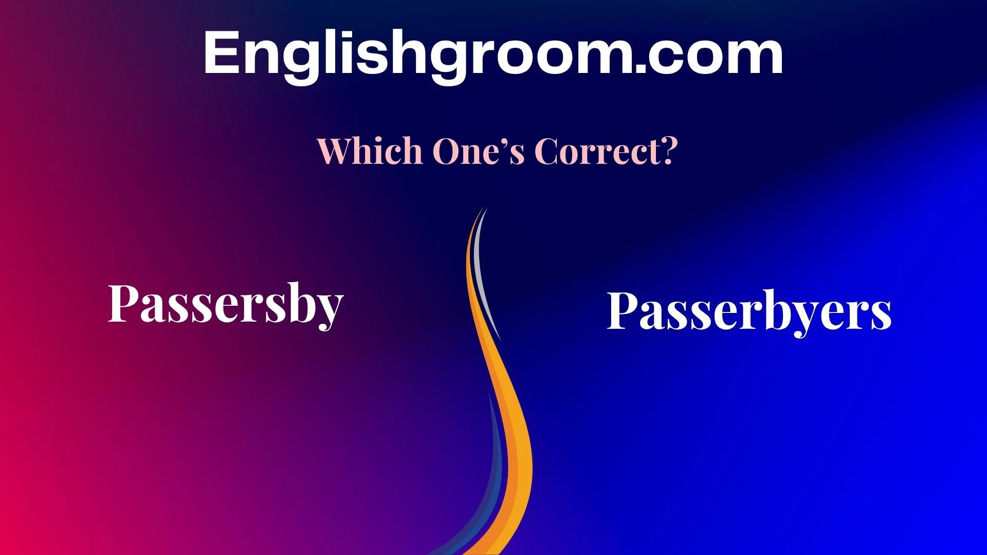 Passersby or Passerbyers