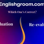 Reevaluation vs Re-evaluation