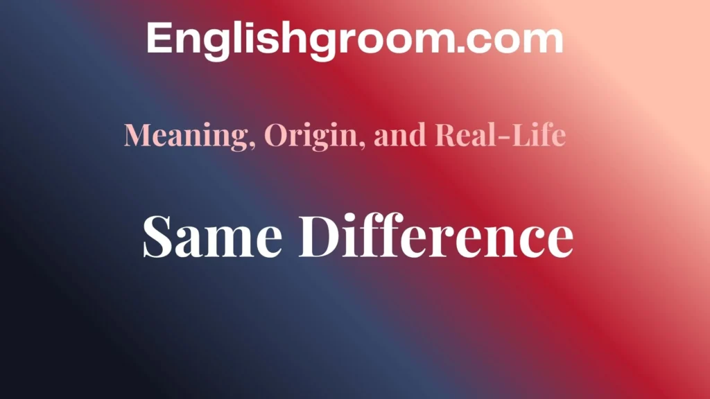 Same Difference