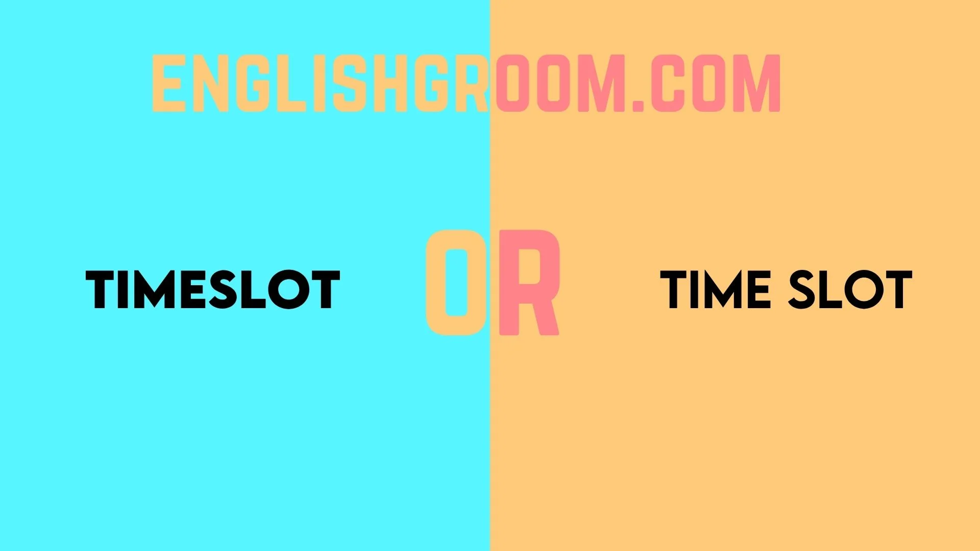 Timeslot or Time Slot
