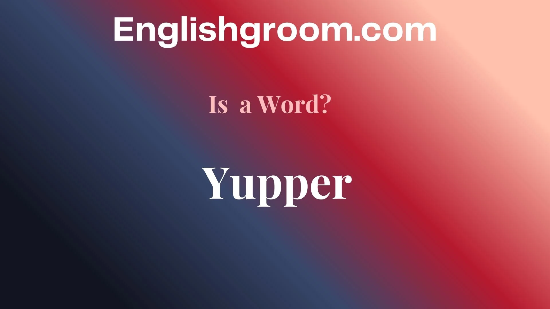 Yupper