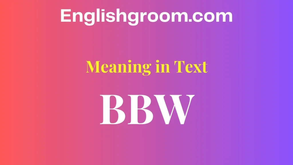 BBW Meaning in Text