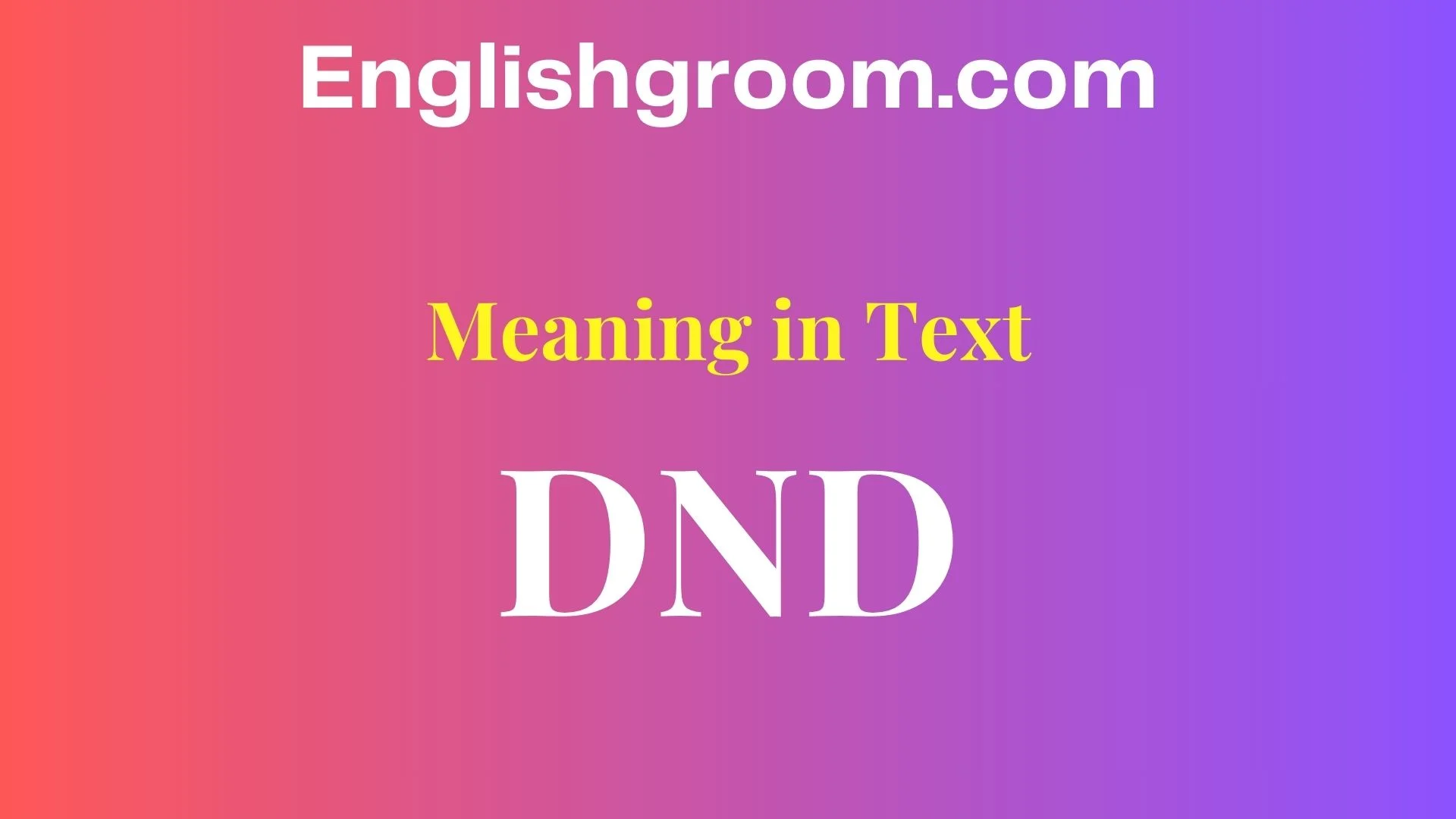 “DND” Mean in Text