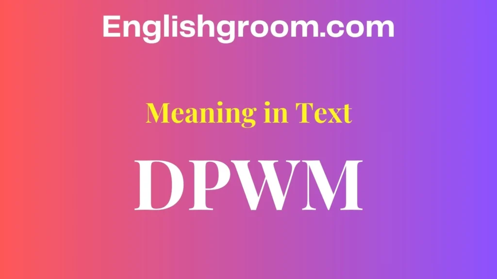 DPWM Meaning in Text