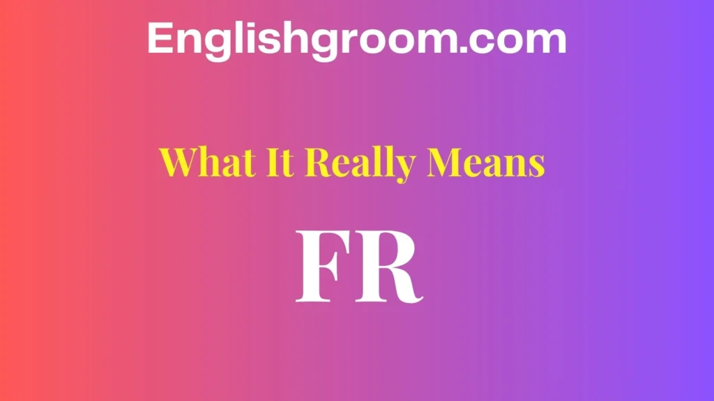 FR Meaning