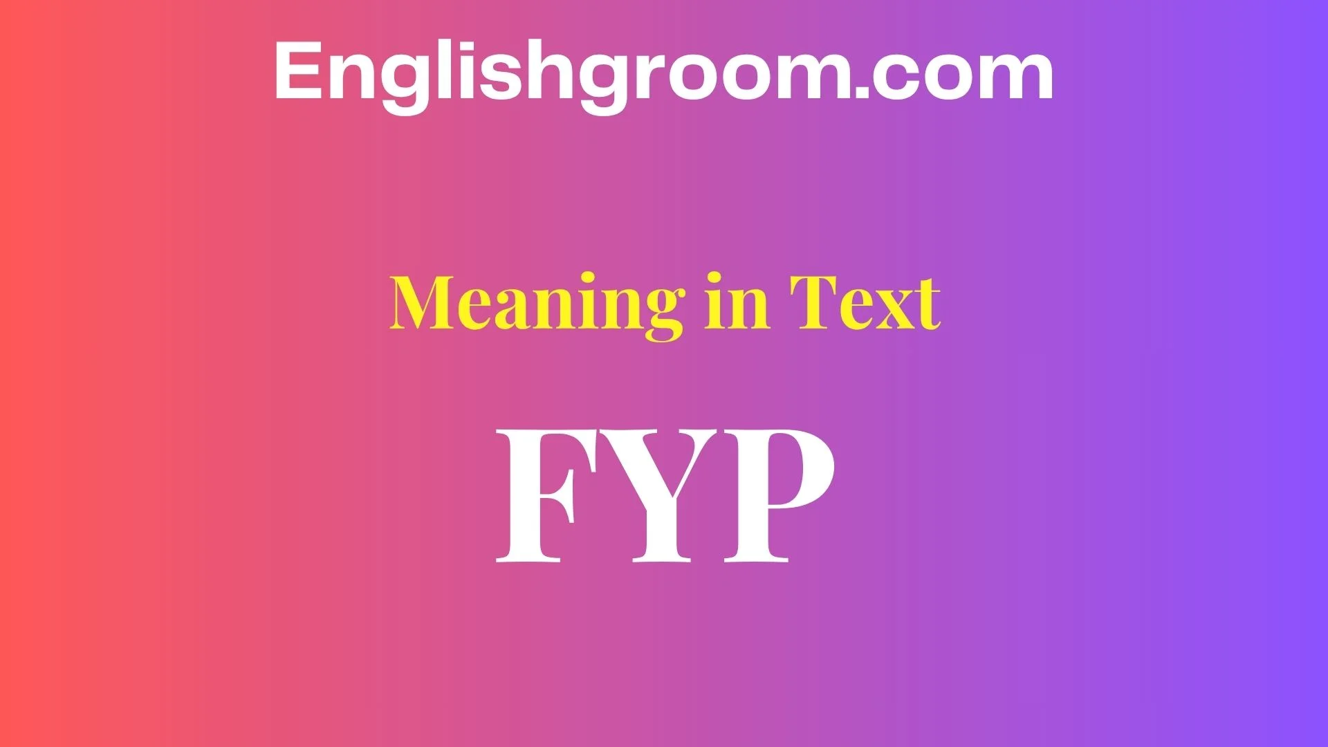 fyp meaning in text