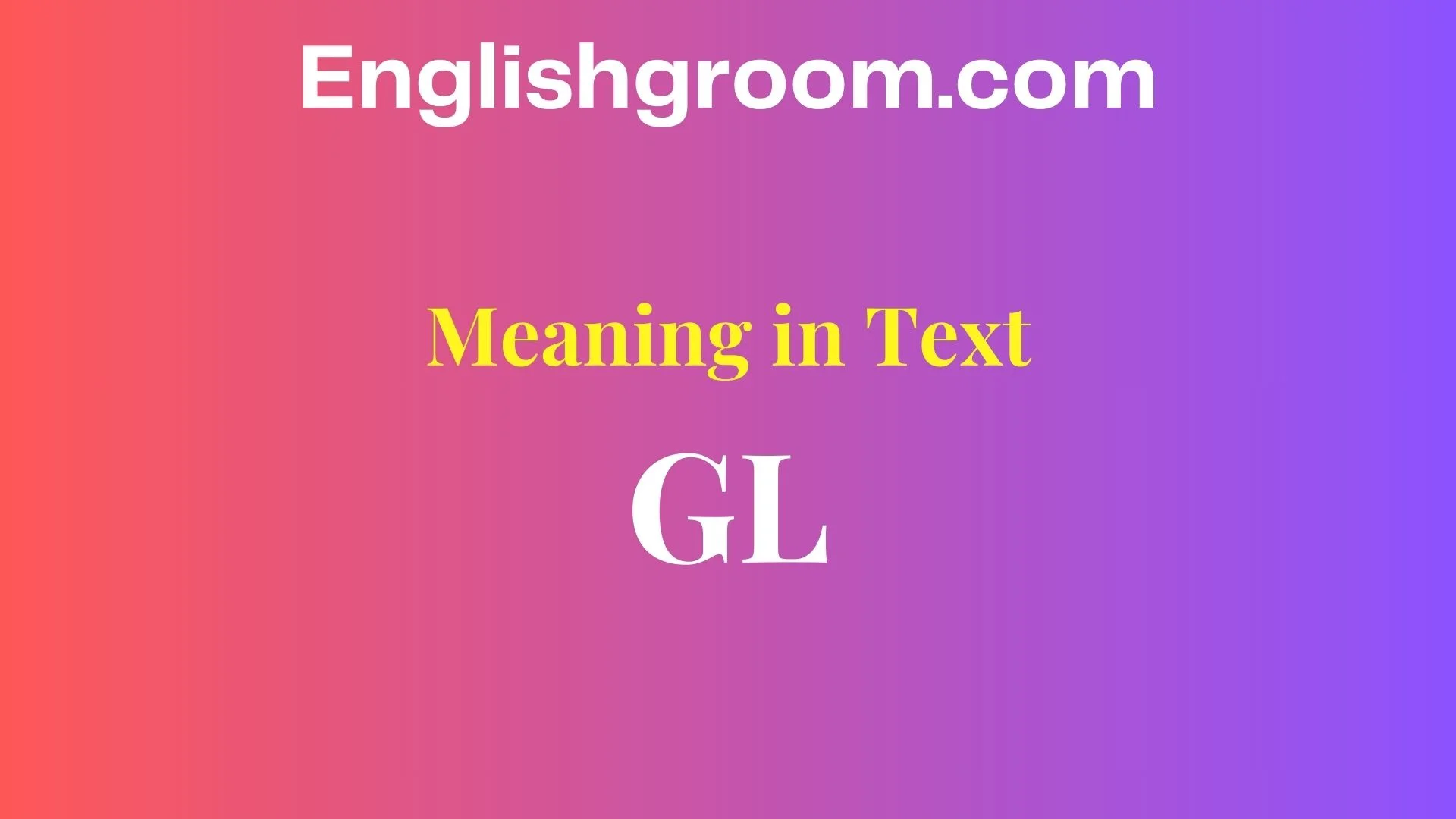 GL Meaning in Text