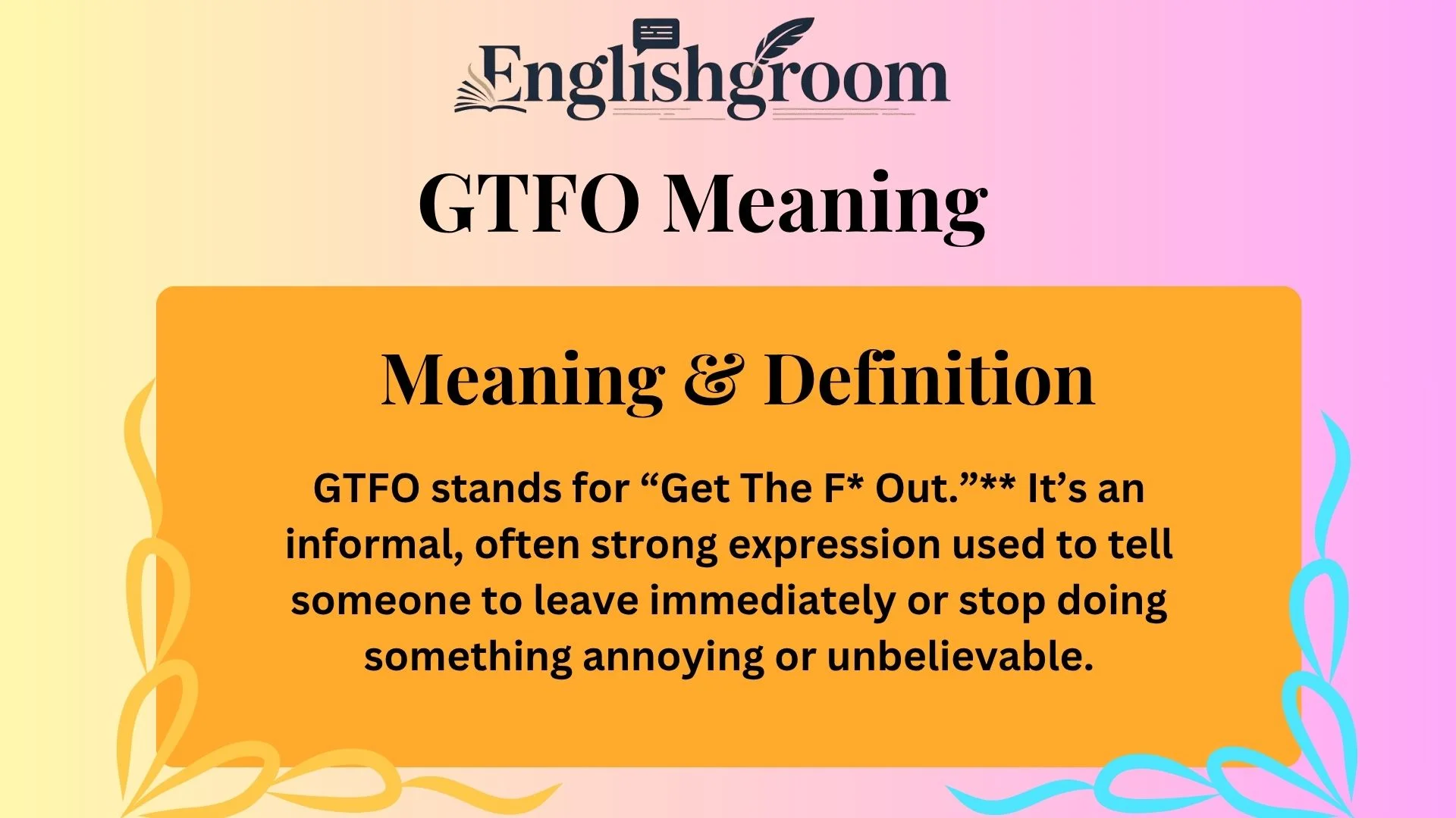 GTFO Meaning & Definition