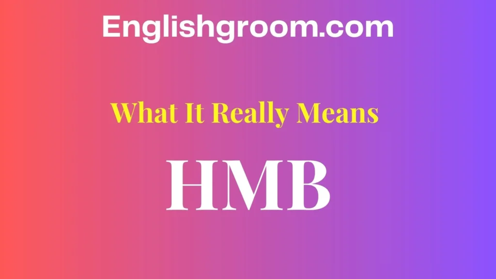HMB Meaning