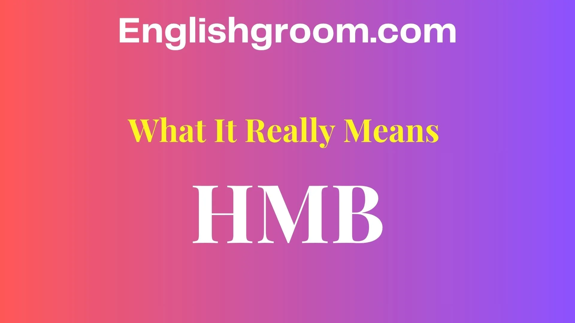 HMB Meaning