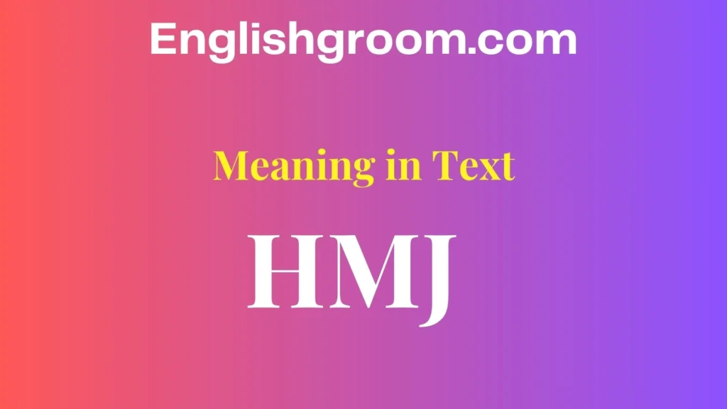 HMJ Meaning in Text