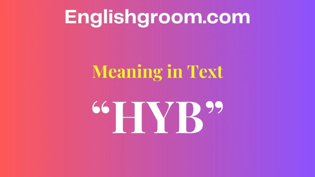“HYB” Mean in Text