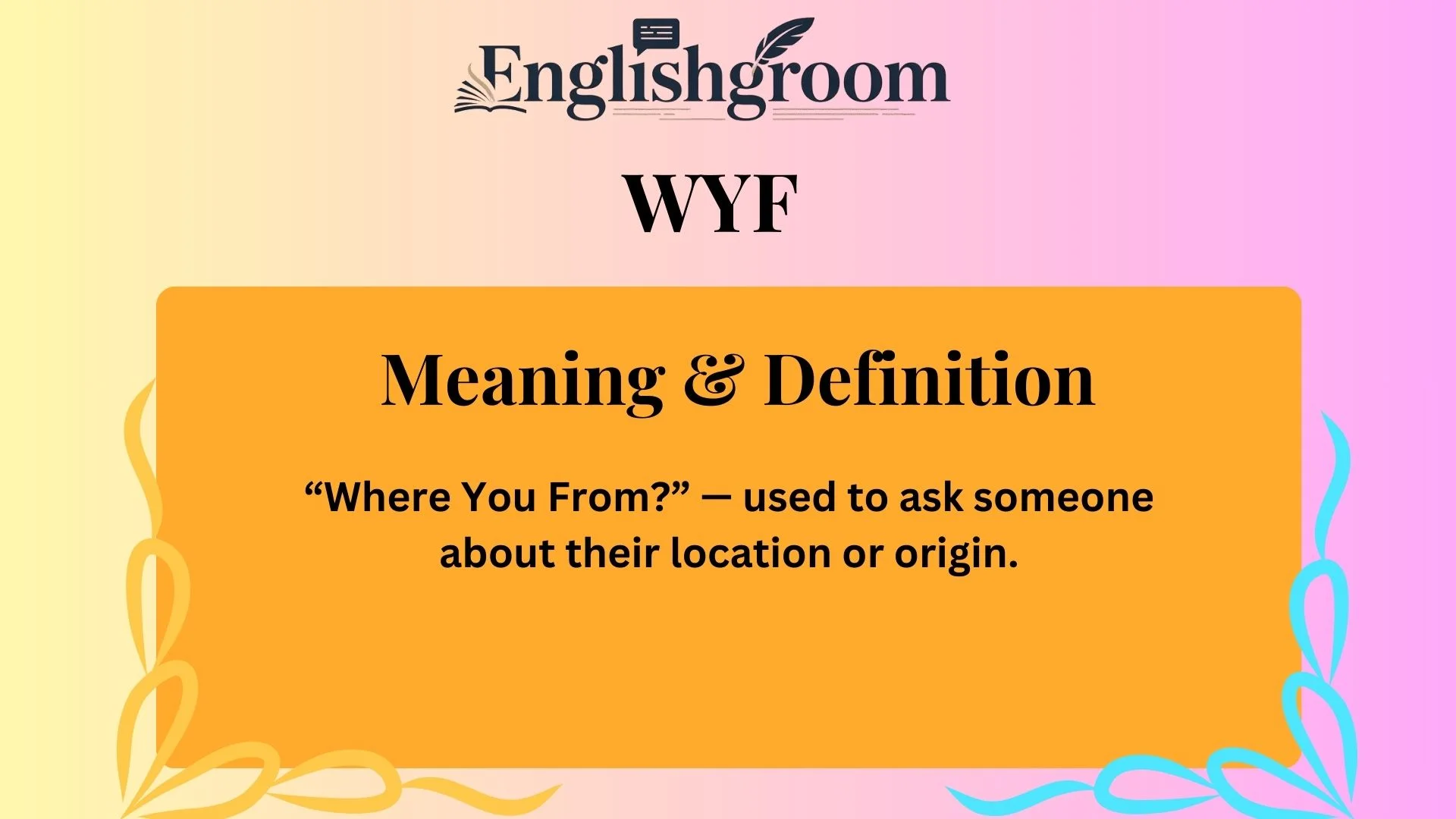 Meaning & Definition of WYF