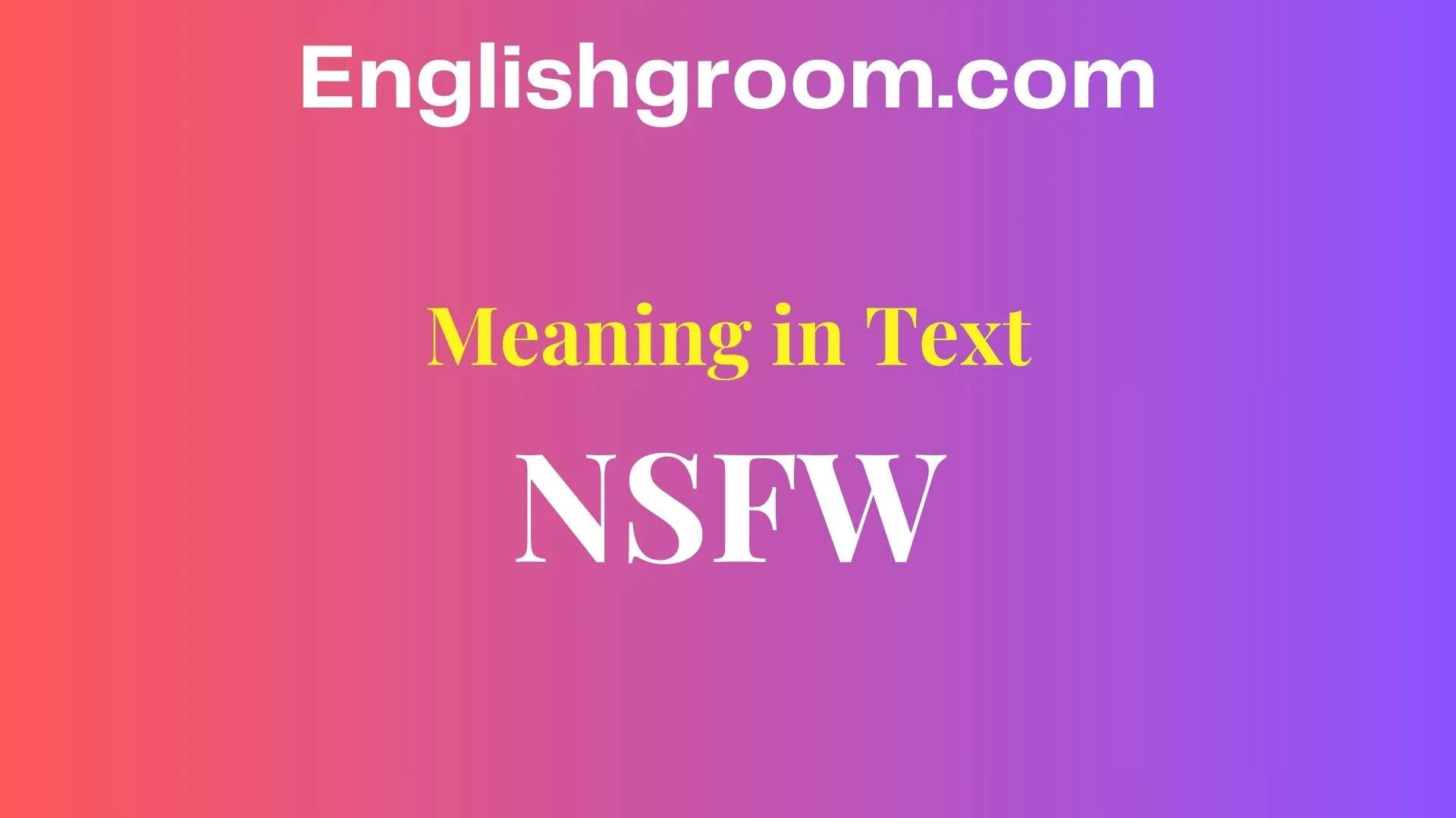 NSFW Meaning in Text