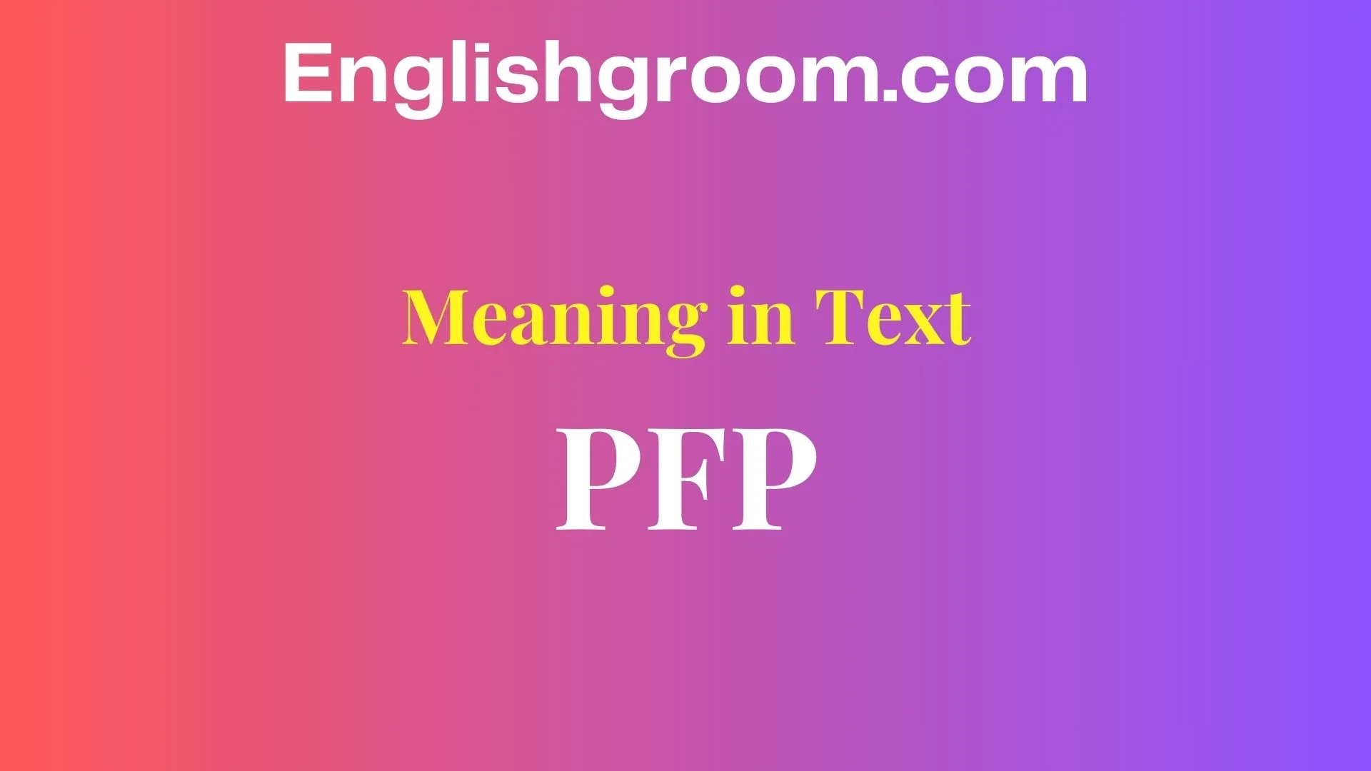 PFP Meaning in Text