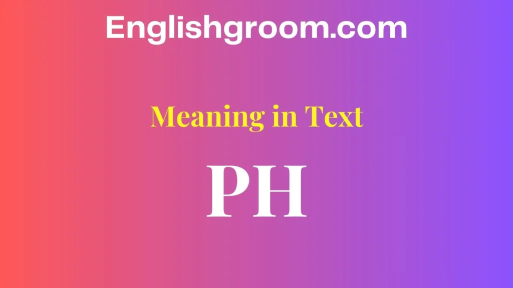 PH Meaning in Text