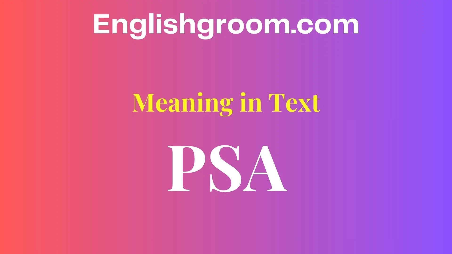 PSA Meaning in Text