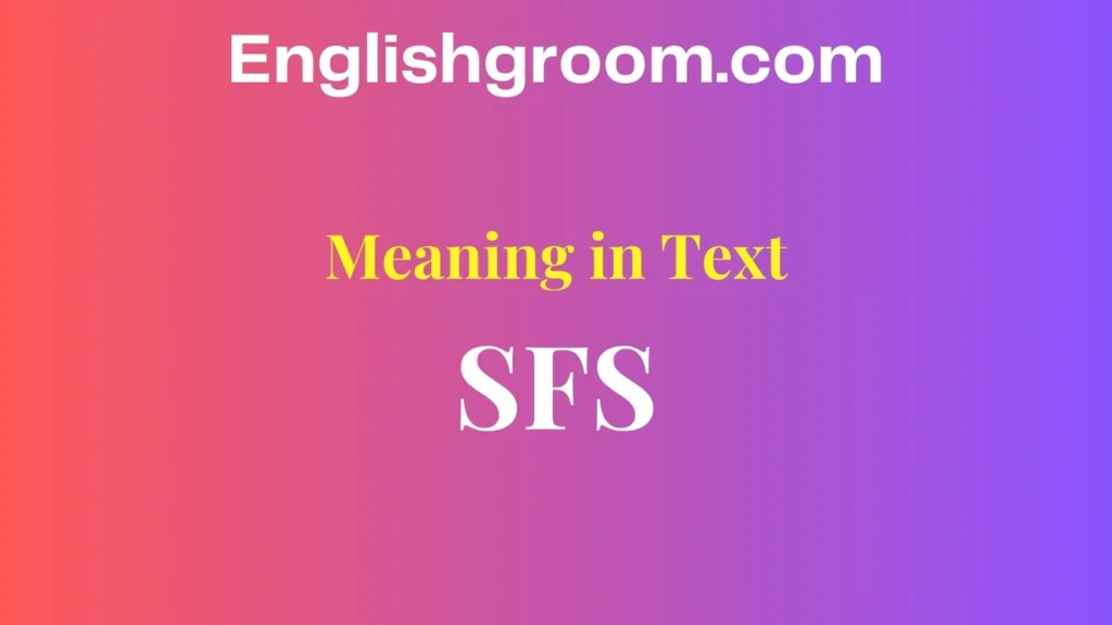SFS Meaning in Text