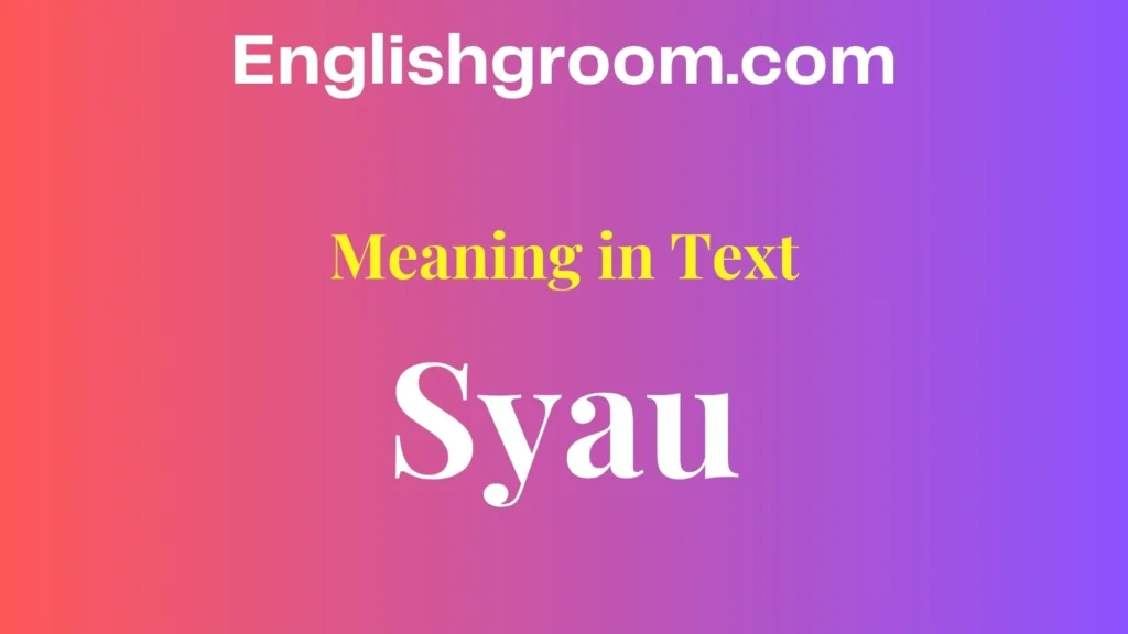 Syau Meaning in Text