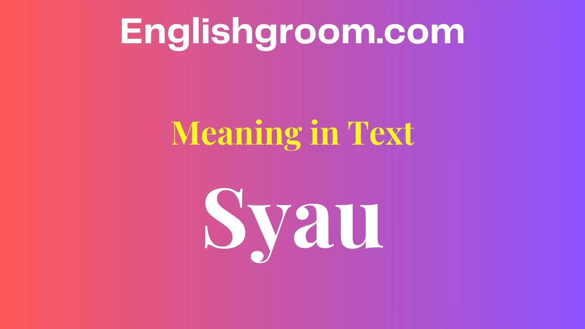 Syau Meaning in Text