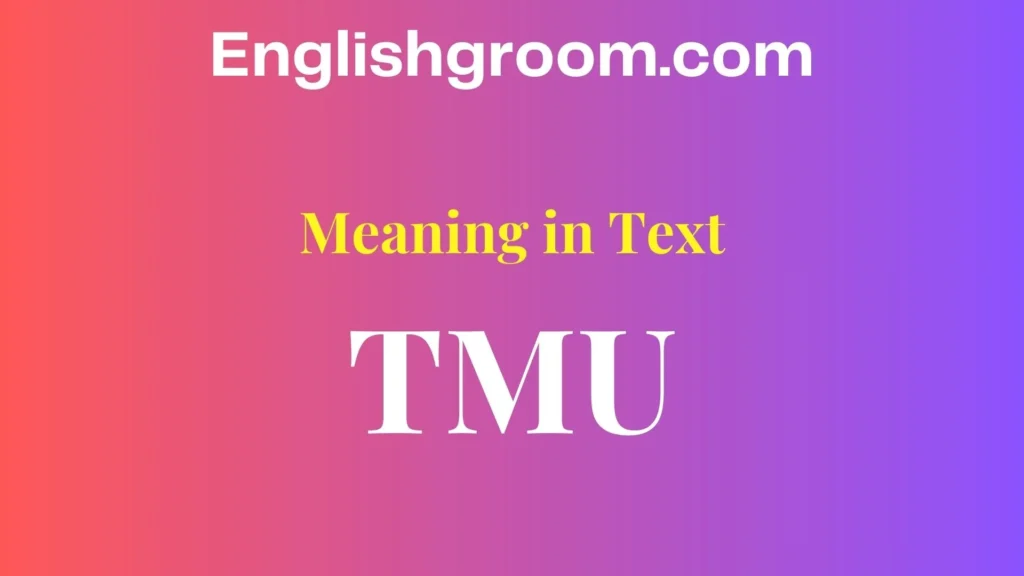 TMU Meaning in Text
