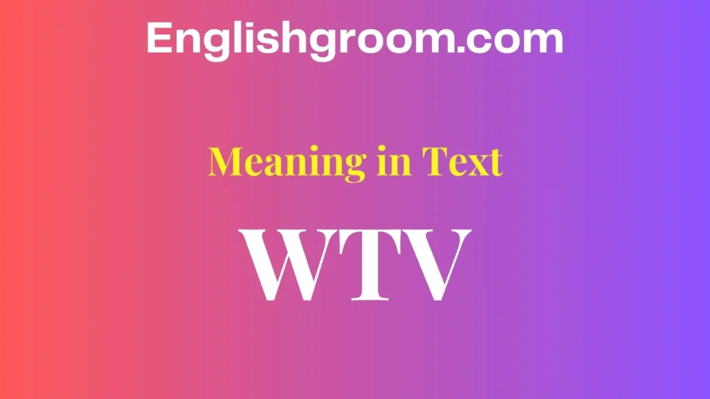 WTV Meaning in Text