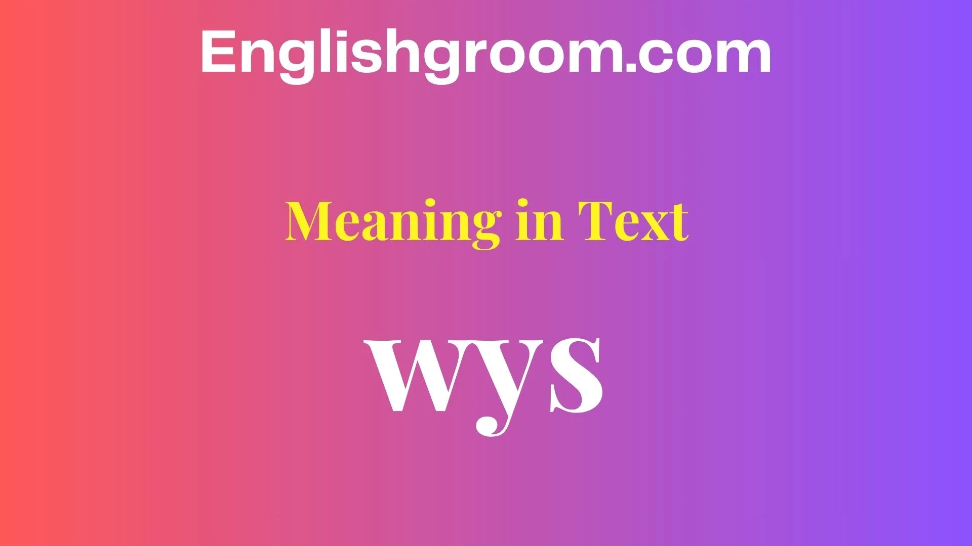 “wys” Meaning in Text