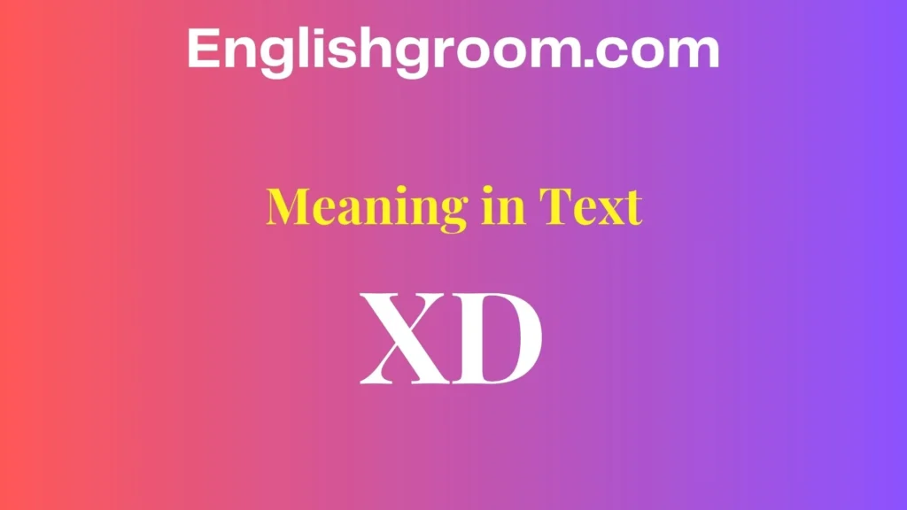 “XD” Mean in Text