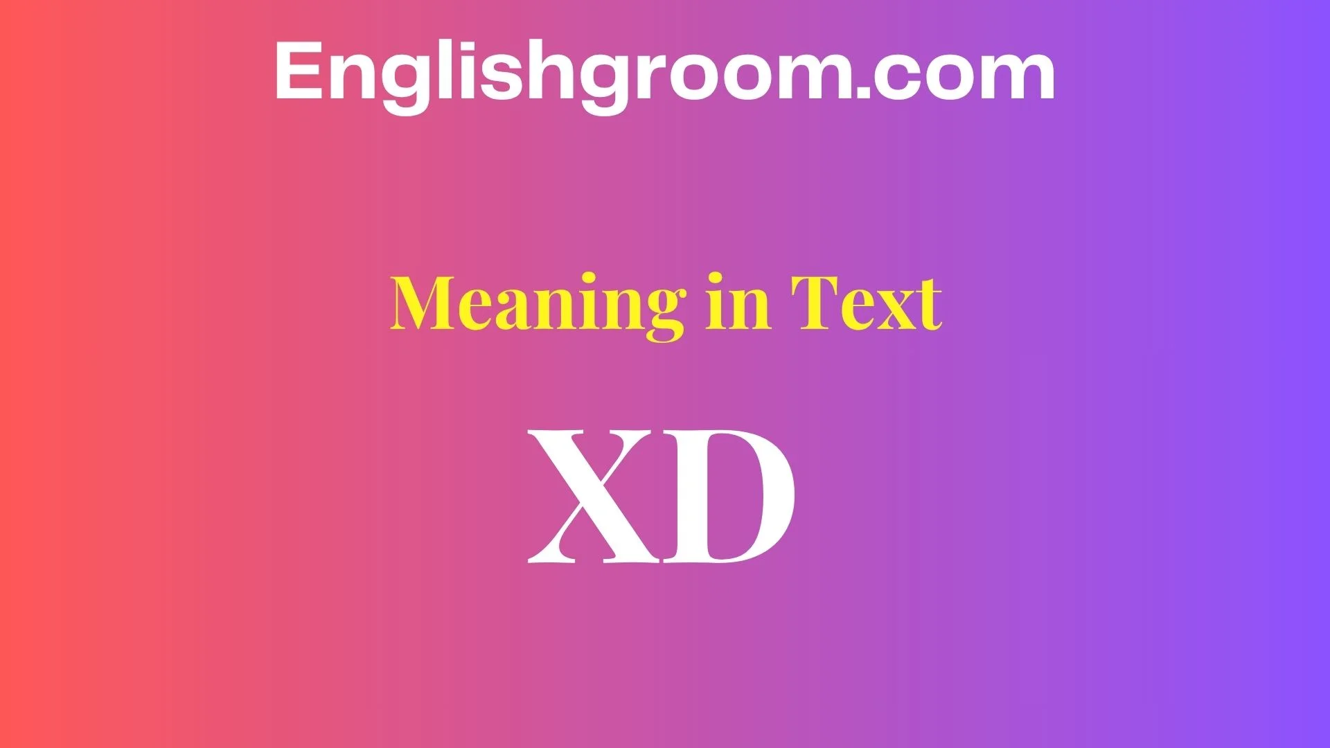 “XD” Mean in Text