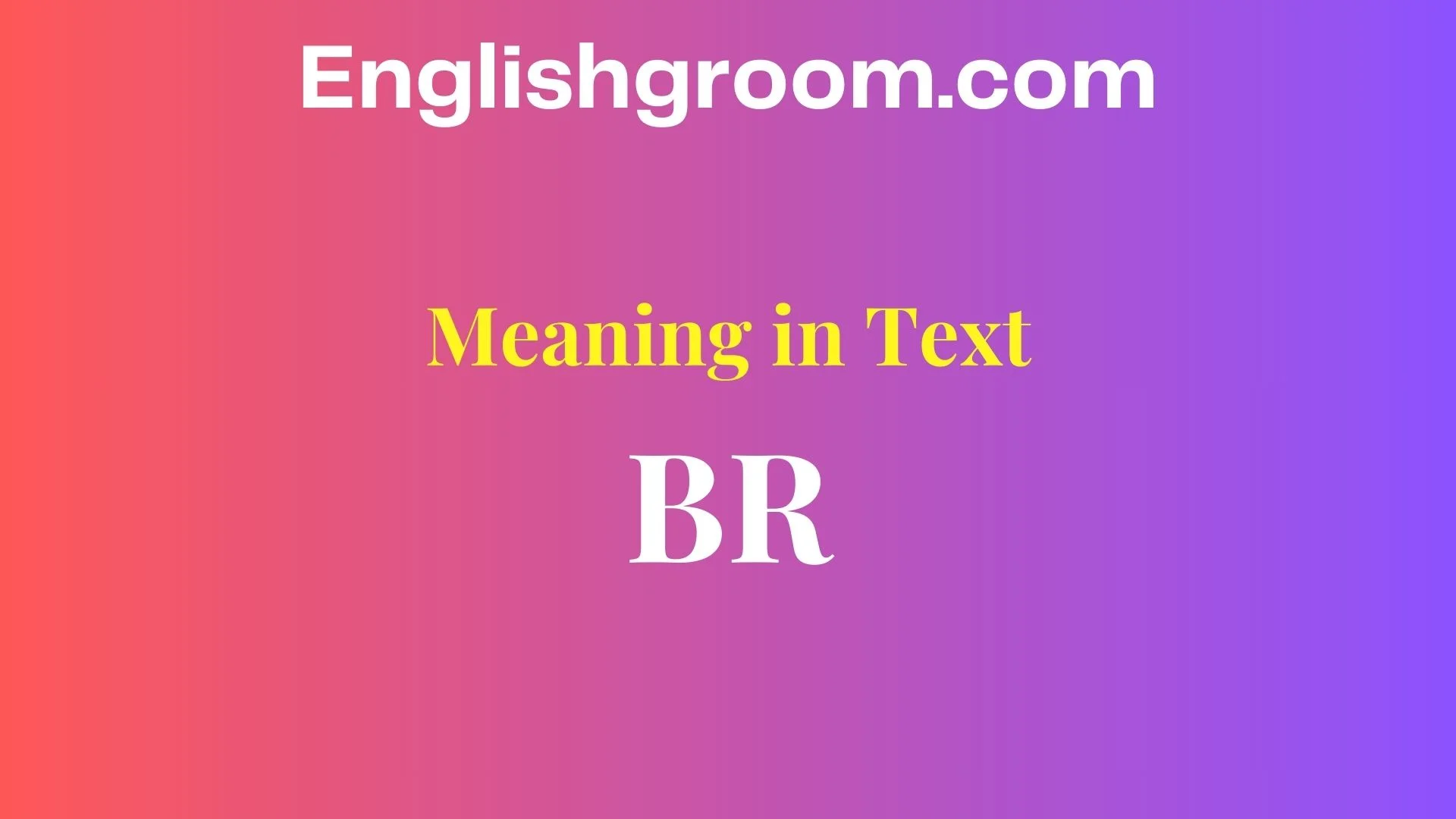 BR Meaning in Text