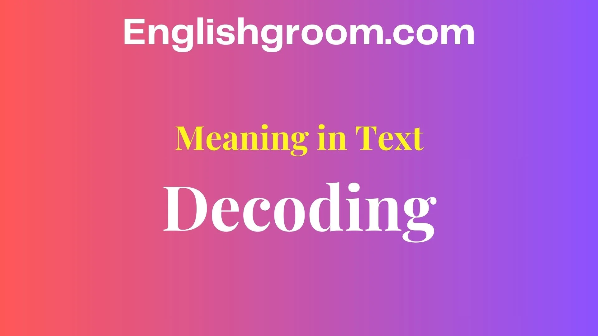 Decoding Meaning in Text