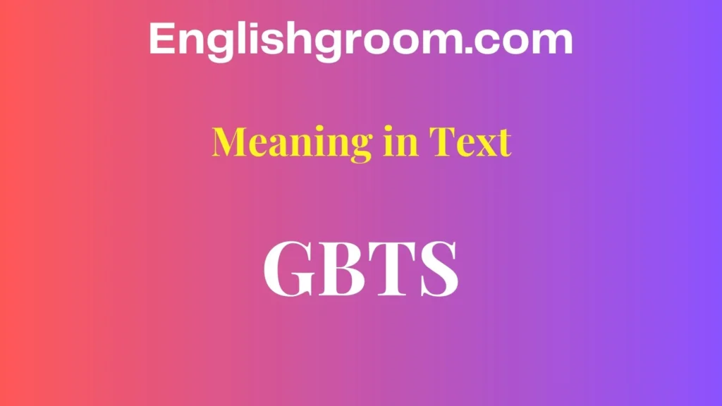 GBTS Meaning in Text