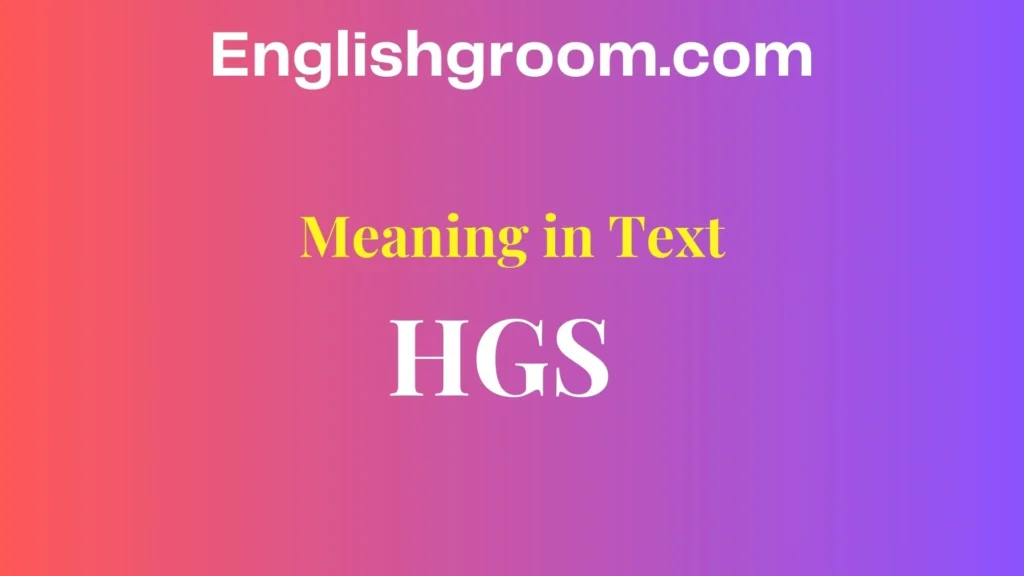 HGS Meaning in Text