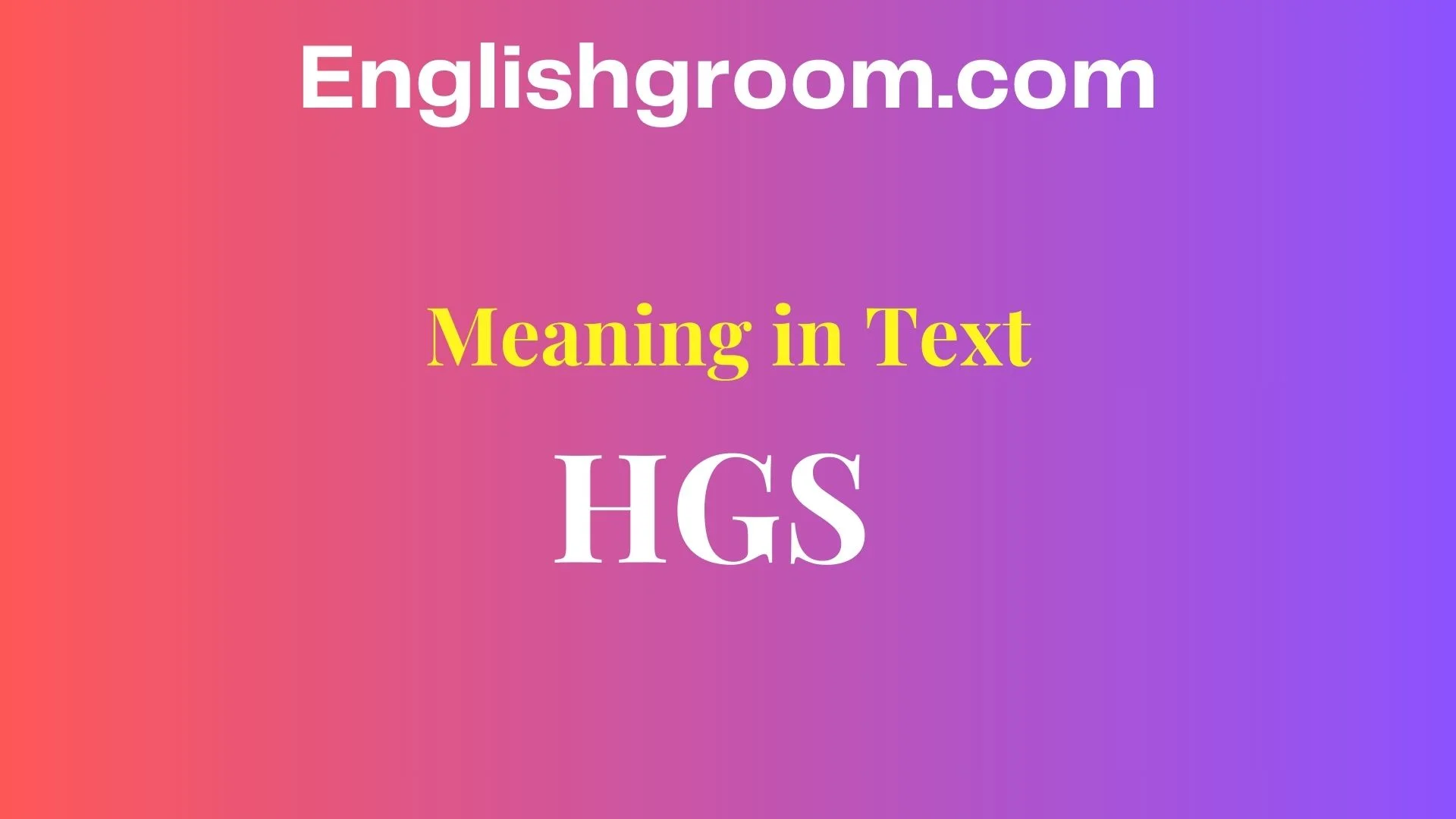 HGS Meaning in Text