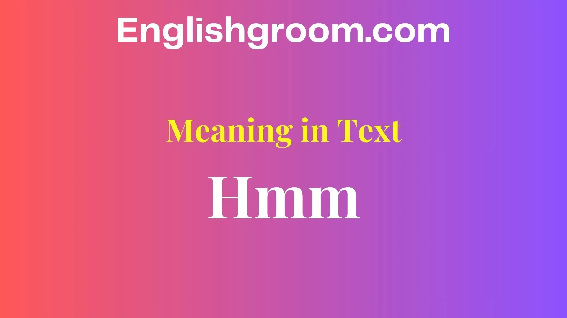 Hmm Meaning in Text