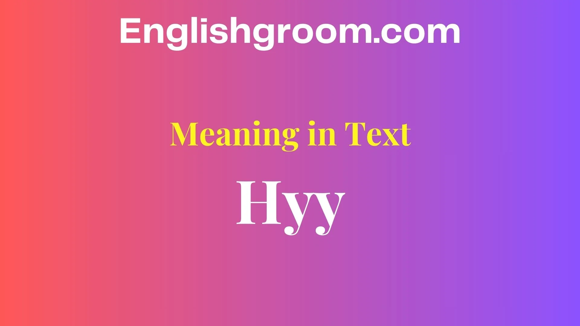 Hyy Meaning in Text