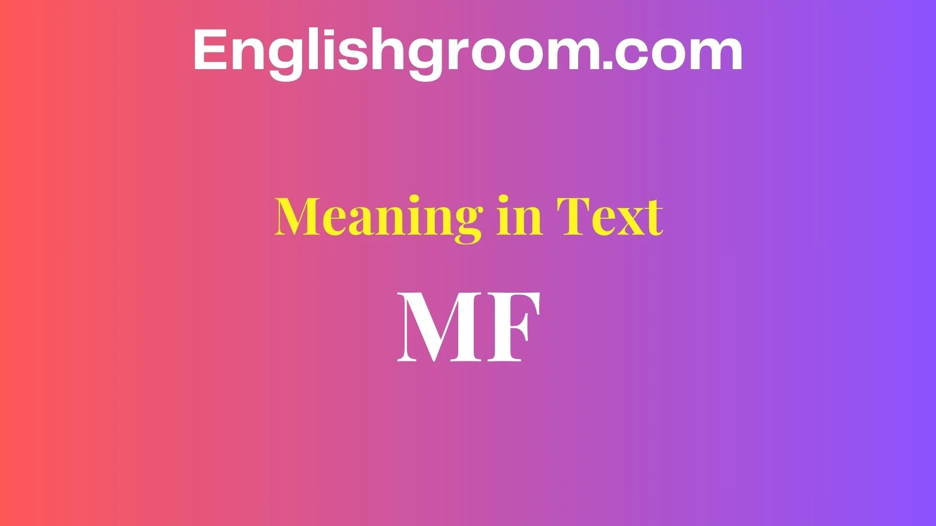 MF Meaning in Text