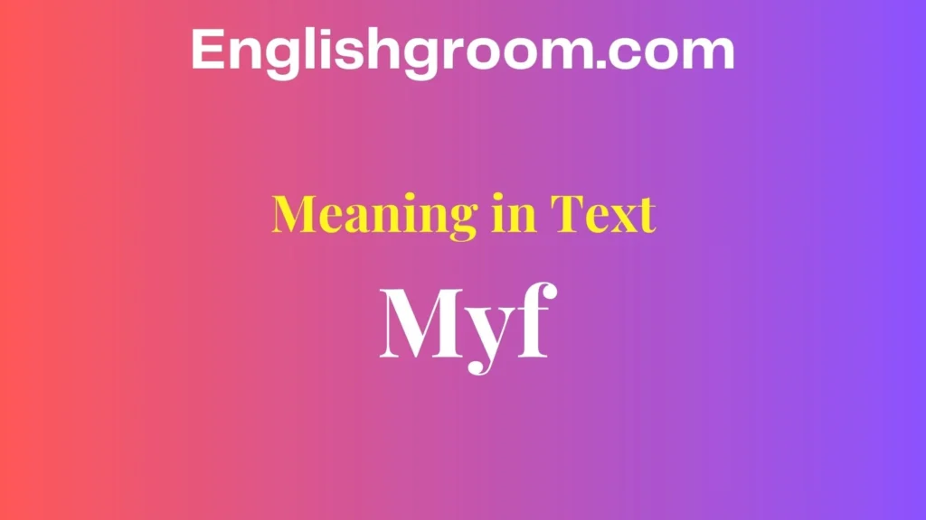 Myf Meaning in Text