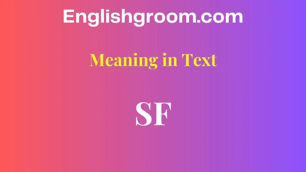 SF Meaning in Text