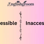 Unaccessible vs Inaccessible