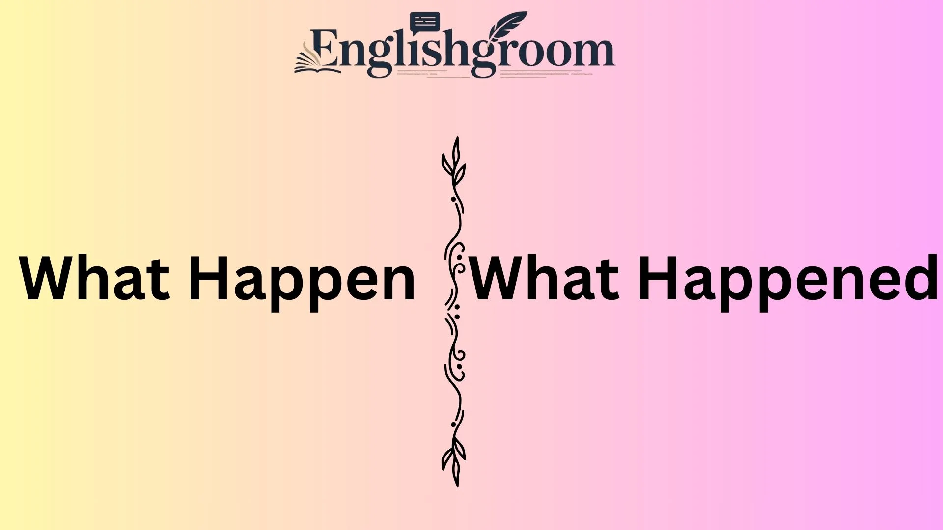 HAPPEN OR HAPPENED DIFFERENCE visual data 7