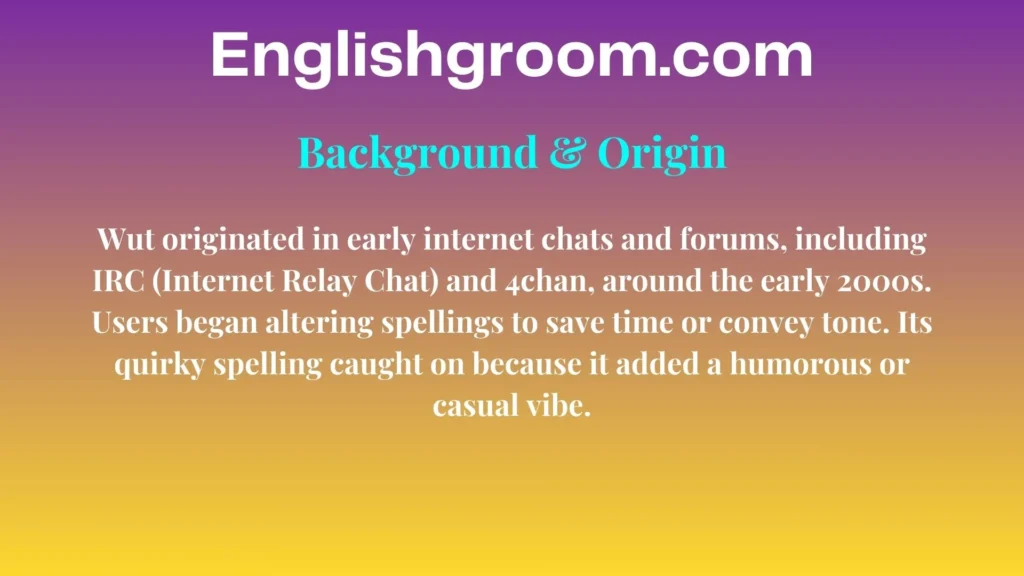 Wut Background & Origin