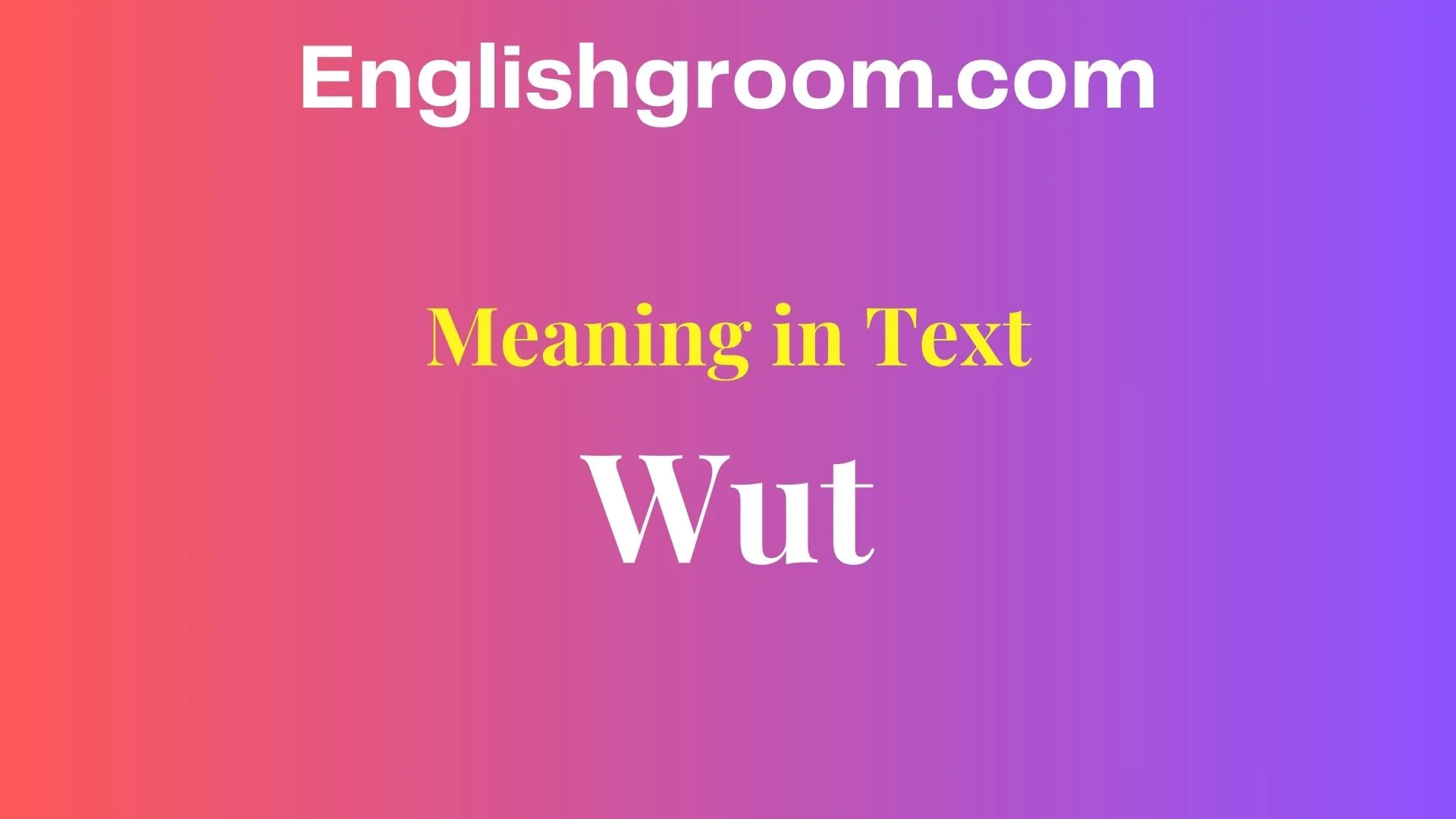 Wut Meaning in Text