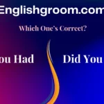 Did You Had or Did You Have